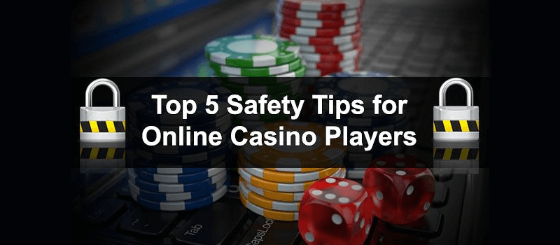 Five Tips for Safety in Online Casinos